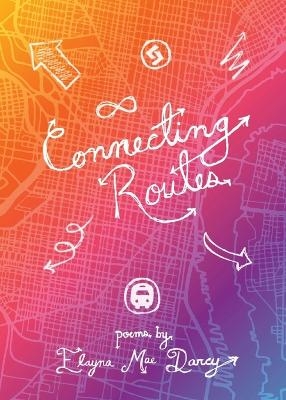Connecting Routes - Elayna Mae Darcy