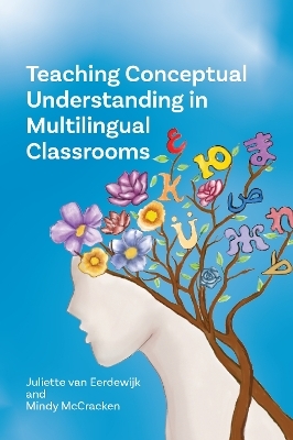Teaching Conceptual Understanding in Multilingual Classrooms - Juliette van Eerdewijk, Mindy McCracken