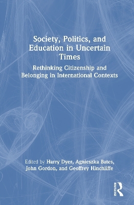 Society, Politics, and Education in Uncertain Times