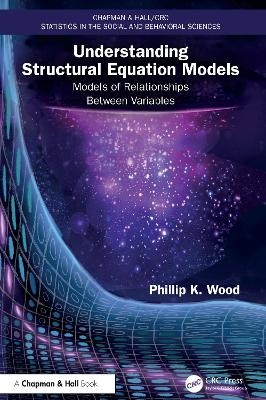 Understanding Structural Equation Models - Phillip K. Wood