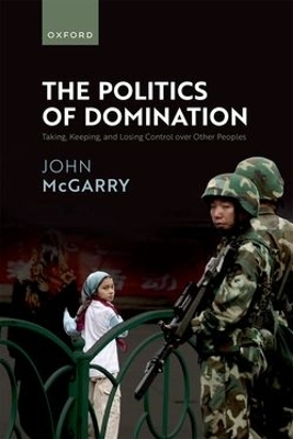 The Politics of Domination - John McGarry