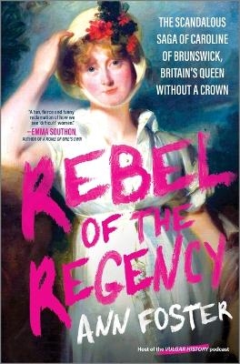 Rebel of the Regency - Ann Foster