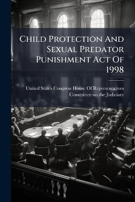 Child Protection And Sexual Predator Punishment Act Of 1998 - 