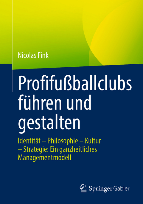 Profifußballclubs führen und gestalten - Nicolas Fink