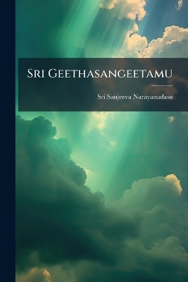 Sri Geethasangeetamu - Sri Sanjeeva Narayanadasu