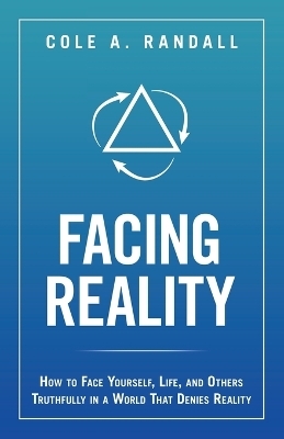 Facing Reality - Cole A Randall