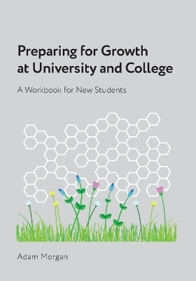 Preparing for Growth at University and College - Adam Morgan