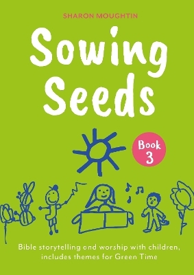 Sowing Seeds Book 3 - The Revd Dr Sharon Moughtin
