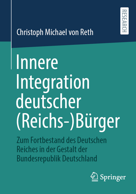 Innere Integration deutscher (Reichs-)Bürger - Christoph Michael von Reth