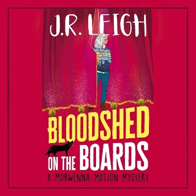 Bloodshed on the Boards - J.R. Leigh