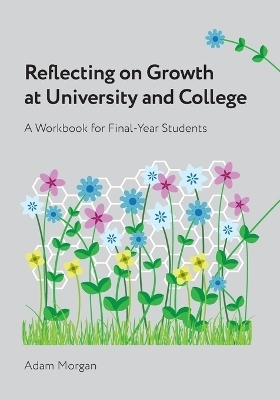 Reflecting on Growth at University and College - Adam Morgan