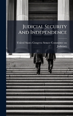 Judicial Security And Independence - 