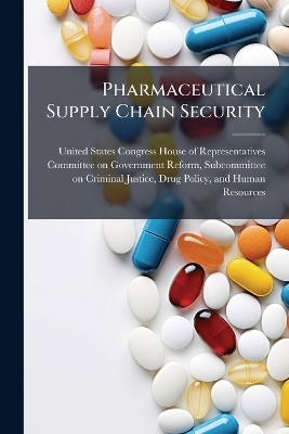Pharmaceutical Supply Chain Security - 
