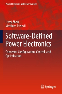 Software-Defined Power Electronics - Liwei Zhou, Matthias Preindl