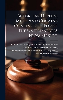 Black-tar Heroin, Meth And Cocaine Continue To Flood The United States From Mexico