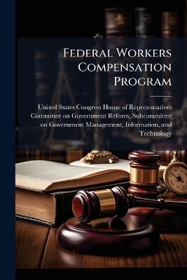 Federal Workers Compensation Program - 