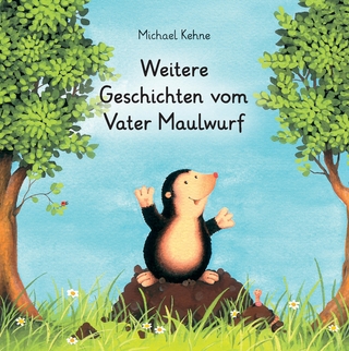 Weitere Geschichten vom Vater Maulwurf