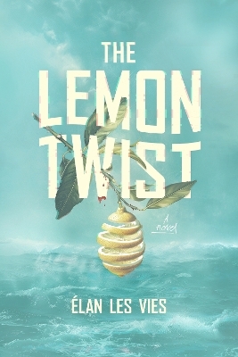 The Lemon Twist - lan Les Vies
