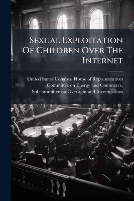 Sexual Exploitation Of Children Over The Internet