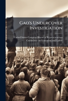 Gao's Undercover Investigation - 
