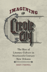 Imagining the Creole City - Rien Fertel