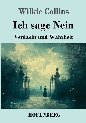 Ich sage Nein - Wilkie Collins