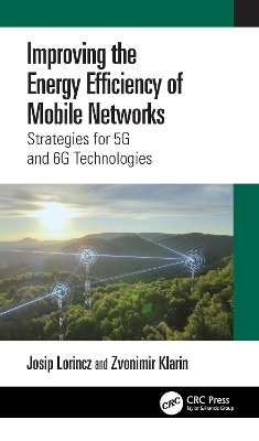 Improving the Energy Efficiency of Mobile Networks - Josip Lorincz, Zvonimir Klarin