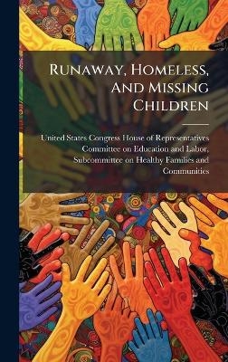 Runaway, Homeless, And Missing Children