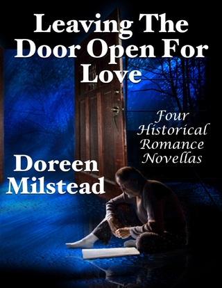 Leaving the Door Open for Love: Four Historical Romance Novellas