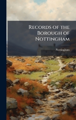 Records of the Borough of Nottingham