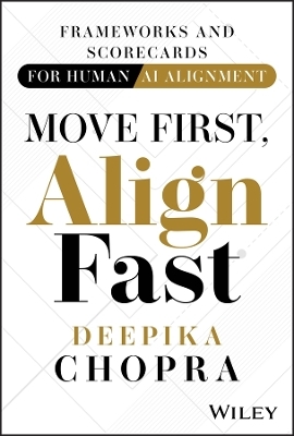 Move First, Align Fast - Deepika Chopra