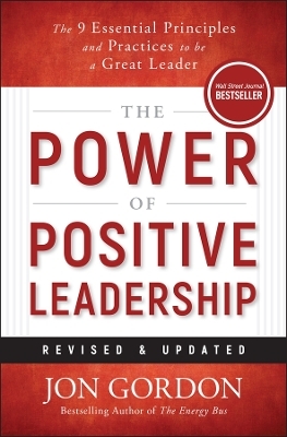 The Power of Positive Leadership, Revised & Updated