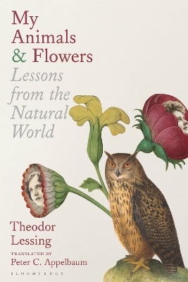 My Animals & Flowers - Prof. Theodor Lessing