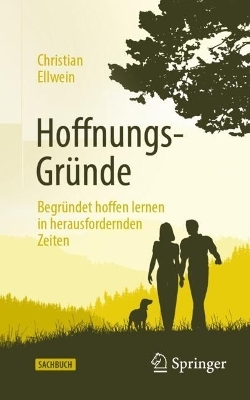 Hoffnungs-Gr&uuml;nde - Christian Ellwein