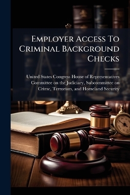 Employer Access To Criminal Background Checks - 
