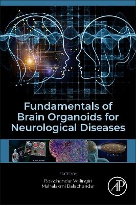 Fundamentals of Brain Organoids for Neurological Diseases - 