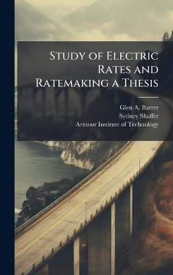 Study of Electric Rates and Ratemaking a Thesis