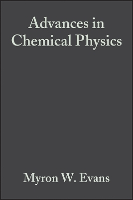 Advances Chem Physics V 62 O&ndash;Book in Condensed Matter  (V62 Advances in Chemical Phy sics) - MW Evans