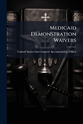 Medicaid Demonstration Waivers - 