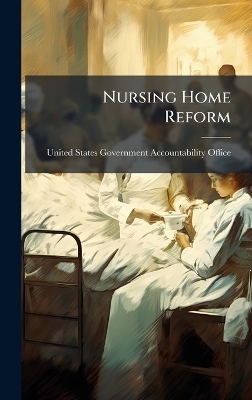 Nursing Home Reform - 