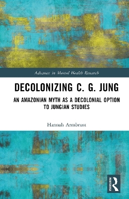 Decolonizing C. G. Jung - Hannah Armbrust