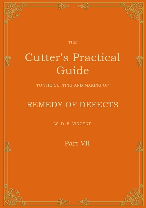 The Cutter's Practical Guide, Part 7 - W. D. F. VINCENT