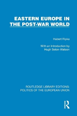 Eastern Europe in the Post-War World - Hubert Ripka