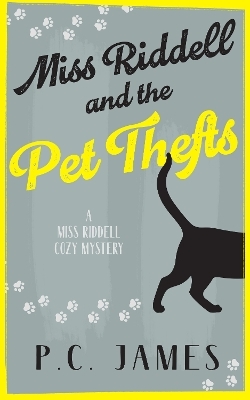 Miss Riddell and the Pet Thefts - P.C. James