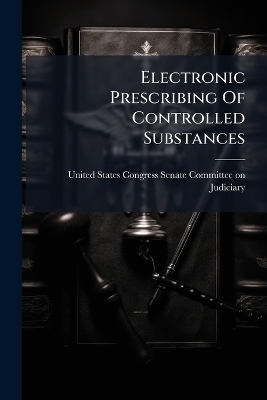 Electronic Prescribing Of Controlled Substances - 