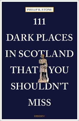 111 Dark Places in Scotland That You Shouldn't Miss