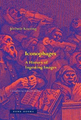 Iconophages - J&eacute;r&eacute;mie Koering