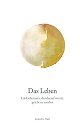 Das Leben - Jacqueline Vogel