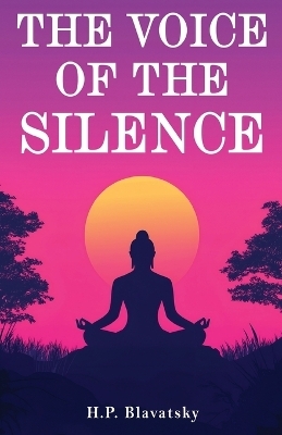 The Voice of the Silence - H P Blavatsky