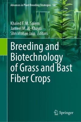 Breeding and Biotechnology of Grass and Bast Fiber Crops - 